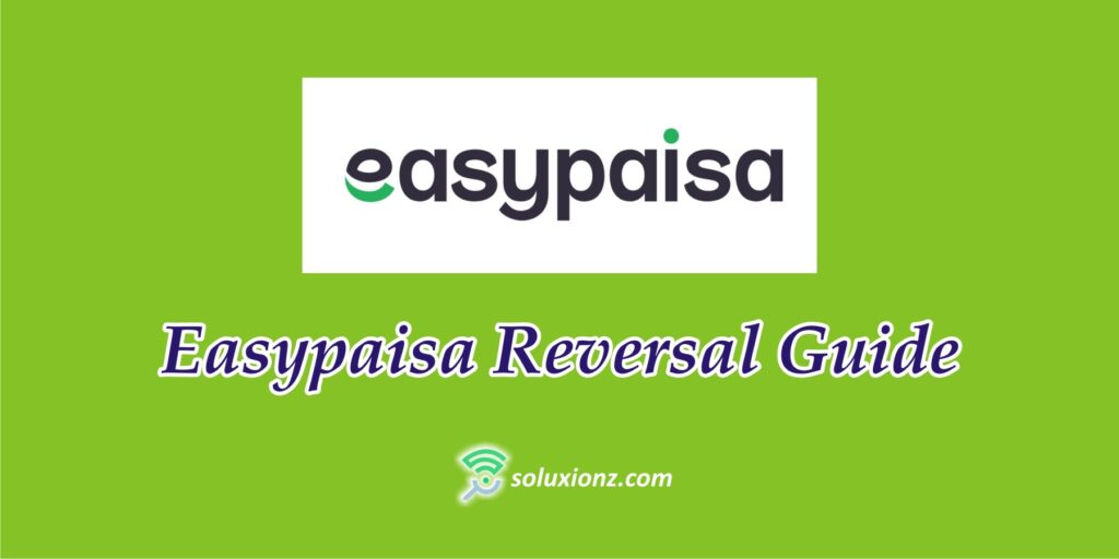 How to reverse easypaisa transaction